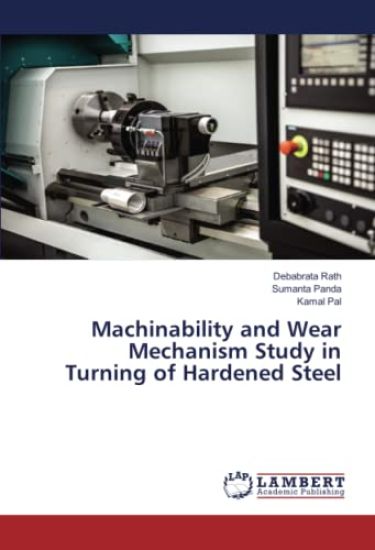 Machinability and Wear Mechanism Study in Turning of Hardened Steel