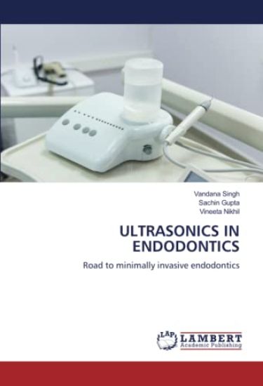 ULTRASONICS IN ENDODONTICS