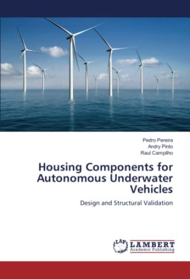 Housing Components for Autonomous Underwater Vehicles