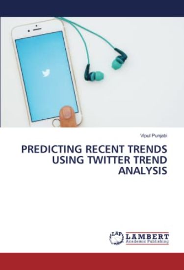 PREDICTING RECENT TRENDS USING TWITTER TREND ANALYSIS