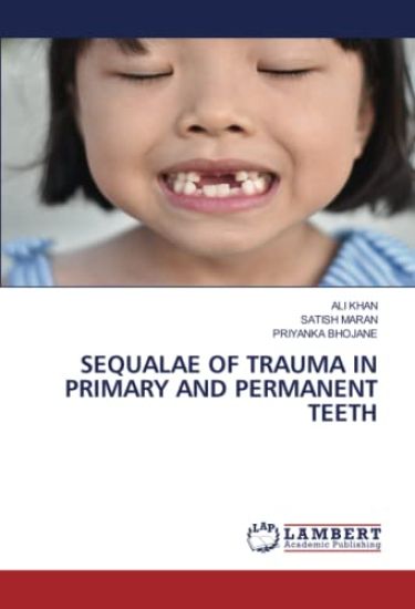 SEQUALAE OF TRAUMA IN PRIMARY AND PERMANENT TEETH