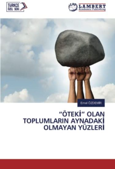 ¿ÖTEK¿¿ OLAN TOPLUMLARIN AYNADAK¿ OLMAYAN YÜZLER¿