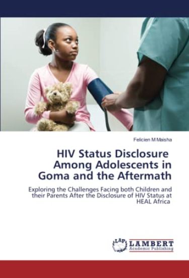 HIV Status Disclosure Among Adolescents in Goma and the Aftermath