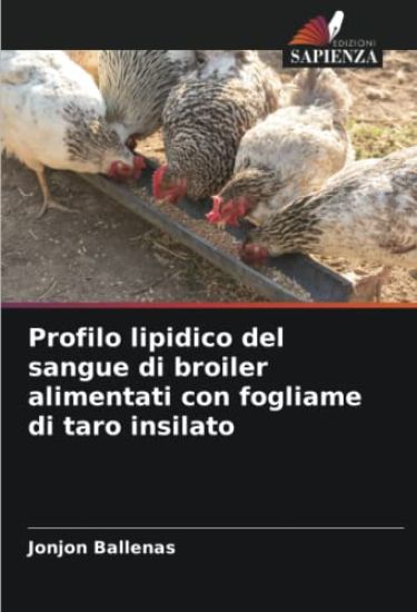 Profilo lipidico del sangue di broiler alimentati con fogliame di taro insilato