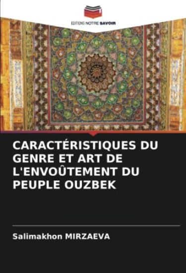 CARACTÉRISTIQUES DU GENRE ET ART DE L'ENVOÛTEMENT DU PEUPLE OUZBEK