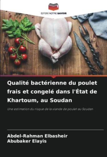 Qualité bactérienne du poulet frais et congelé dans l'État de Khartoum, au Soudan