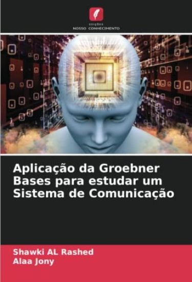 Aplicação da Groebner Bases para estudar um Sistema de Comunicação