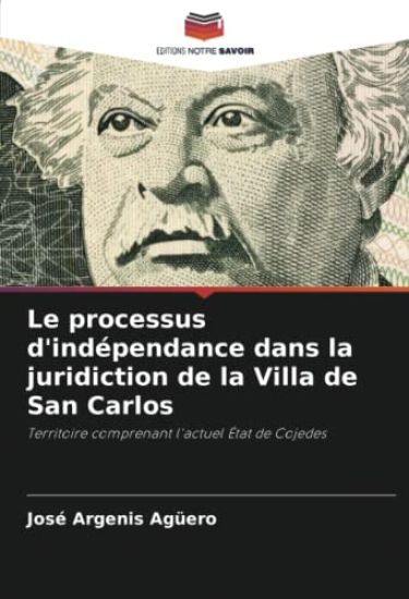 Le processus d'indépendance dans la juridiction de la Villa de San Carlos