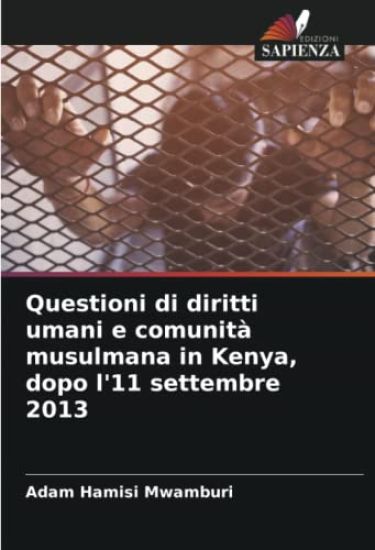 Questioni di diritti umani e comunità musulmana in Kenya, dopo l'11 settembre 2013
