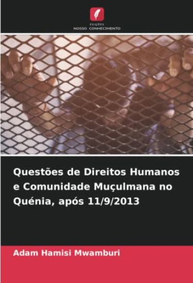 Questões de Direitos Humanos e Comunidade Muçulmana no Quénia, após 11/9/2013