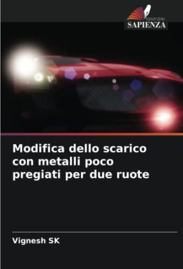 Modifica dello scarico con metalli poco pregiati per due ruote