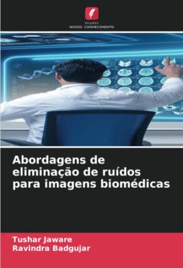 Abordagens de eliminação de ruídos para imagens biomédicas