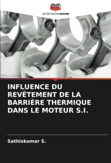 INFLUENCE DU REVÊTEMENT DE LA BARRIÈRE THERMIQUE DANS LE MOTEUR S.I.