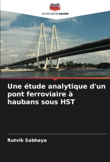 Une étude analytique d'un pont ferroviaire à haubans sous HST