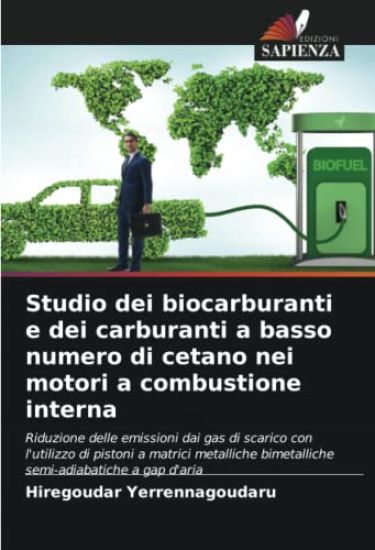 Studio dei biocarburanti e dei carburanti a basso numero di cetano nei motori a combustione interna
