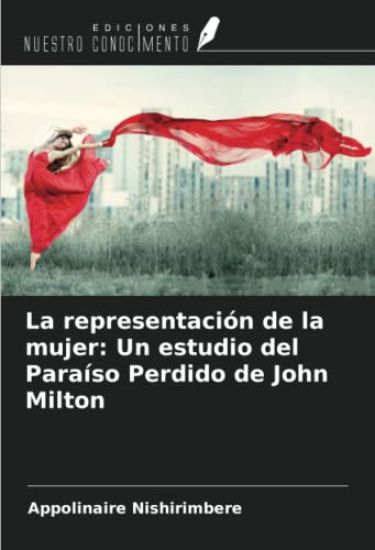 La representación de la mujer: Un estudio del Paraíso Perdido de John Milton