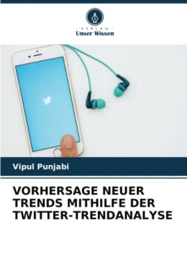 VORHERSAGE NEUER TRENDS MITHILFE DER TWITTER-TRENDANALYSE
