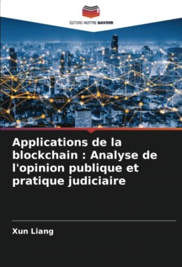 Applications de la blockchain : Analyse de l'opinion publique et pratique judiciaire