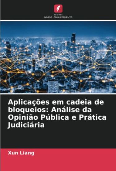 Aplicações em cadeia de bloqueios: Análise da Opinião Pública e Prática Judiciária
