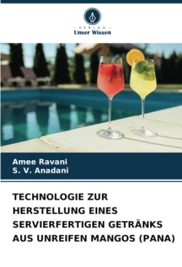 TECHNOLOGIE ZUR HERSTELLUNG EINES SERVIERFERTIGEN GETRÄNKS AUS UNREIFEN MANGOS (PANA)