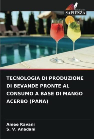 TECNOLOGIA DI PRODUZIONE DI BEVANDE PRONTE AL CONSUMO A BASE DI MANGO ACERBO (PANA)