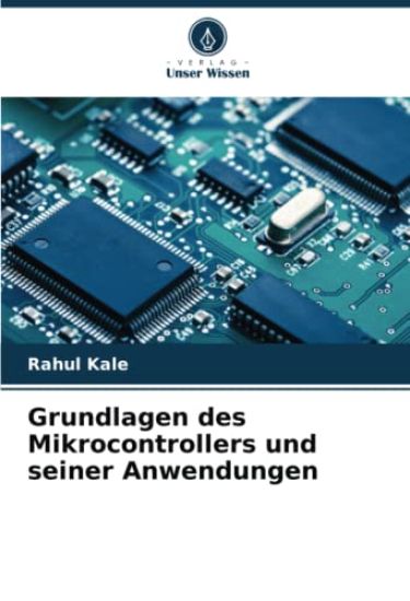 Grundlagen des Mikrocontrollers und seiner Anwendungen
