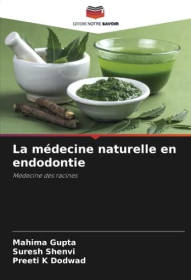 La médecine naturelle en endodontie