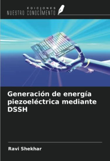 Generación de energía piezoeléctrica mediante DSSH
