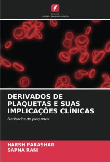 DERIVADOS DE PLAQUETAS E SUAS IMPLICAÇÕES CLÍNICAS