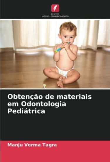 Obtenção de materiais em Odontologia Pediátrica