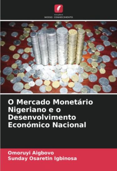 O Mercado Monetário Nigeriano e o Desenvolvimento Económico Nacional