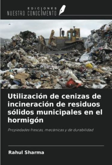 Utilización de cenizas de incineración de residuos sólidos municipales en el hormigón