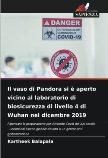 Il vaso di Pandora si è aperto vicino al laboratorio di biosicurezza di livello 4 di Wuhan nel dicembre 2019