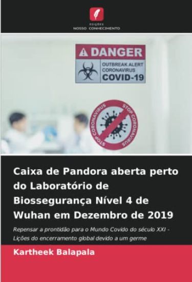 Caixa de Pandora aberta perto do Laboratório de Biossegurança Nível 4 de Wuhan em Dezembro de 2019