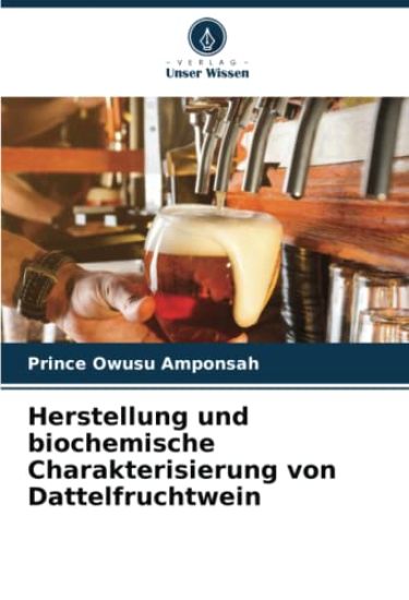 Herstellung und biochemische Charakterisierung von Dattelfruchtwein