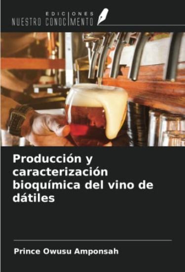 Producción y caracterización bioquímica del vino de dátiles