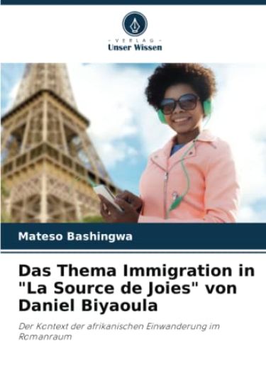 Das Thema Immigration in "La Source de Joies" von Daniel Biyaoula