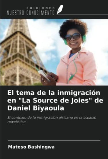 El tema de la inmigración en "La Source de Joies" de Daniel Biyaoula