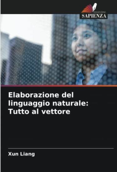 Elaborazione del linguaggio naturale: Tutto al vettore