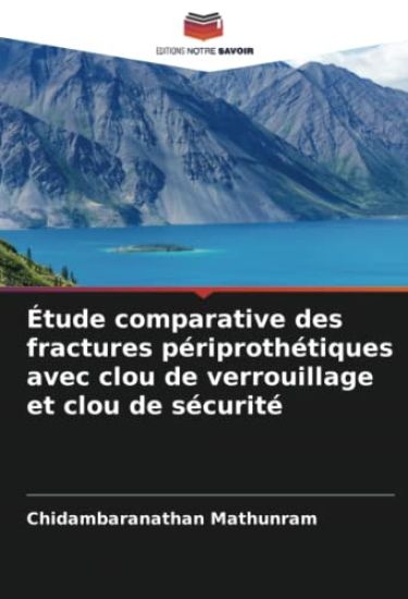 Étude comparative des fractures périprothétiques avec clou de verrouillage et clou de sécurité