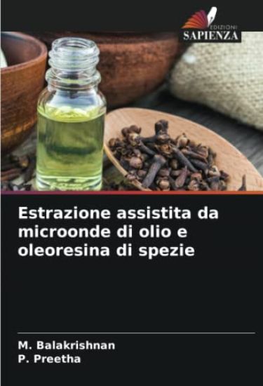 Estrazione assistita da microonde di olio e oleoresina di spezie