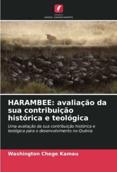 HARAMBEE: avaliação da sua contribuição histórica e teológica