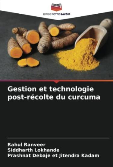 Gestion et technologie post-récolte du curcuma