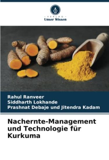 Nachernte-Management und Technologie für Kurkuma