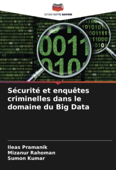 Sécurité et enquêtes criminelles dans le domaine du Big Data