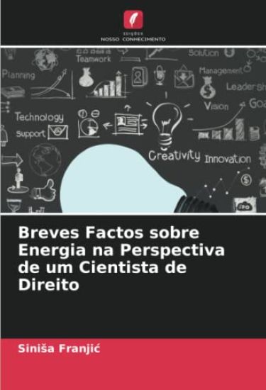 Breves Factos sobre Energia na Perspectiva de um Cientista de Direito