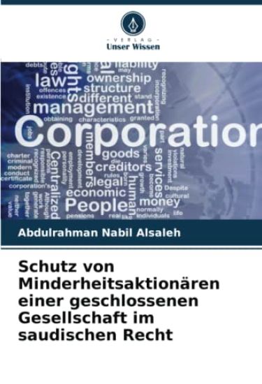 Schutz von Minderheitsaktionären einer geschlossenen Gesellschaft im saudischen Recht