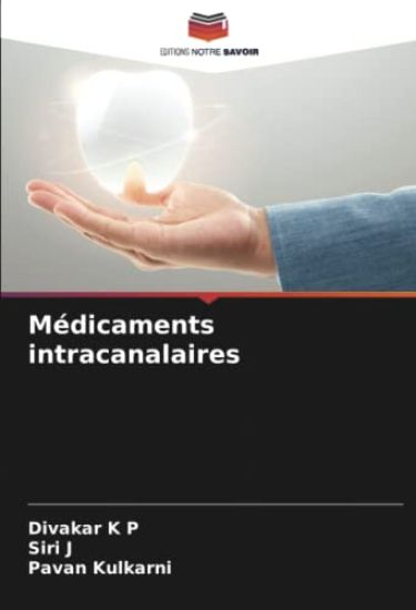 Médicaments intracanalaires
