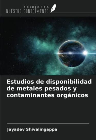 Estudios de disponibilidad de metales pesados y contaminantes orgánicos