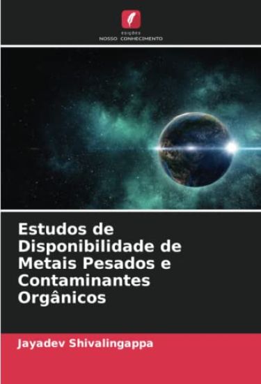 Estudos de Disponibilidade de Metais Pesados e Contaminantes Orgânicos